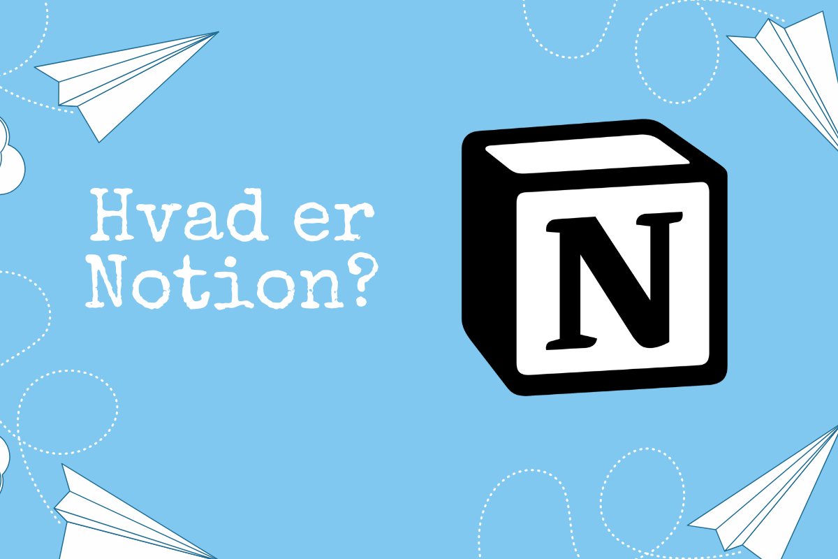 Notion – Platformen til at organisere dit liv og arbejde